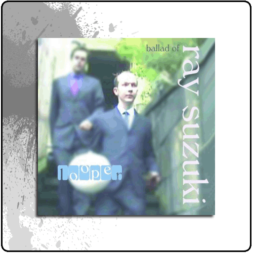Looper - Ballad Of Ray Suzuki (10 Inch)