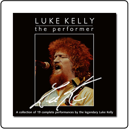 Luke Kelly - The Performer