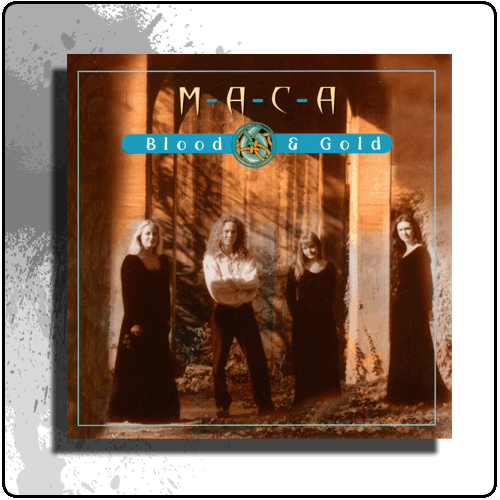 MACA - Blood & Gold