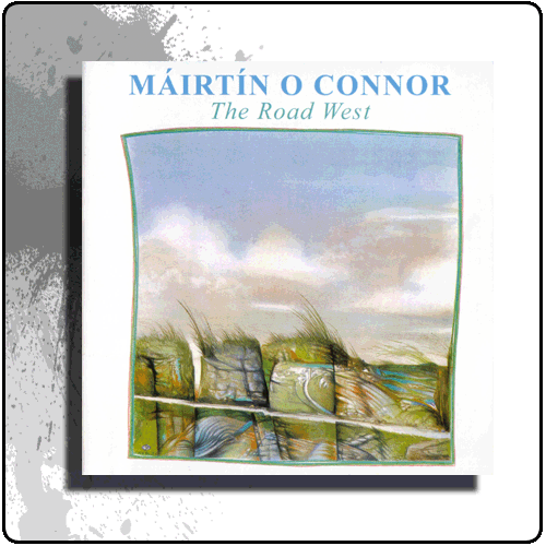 Mairtin OConnor - The Road West