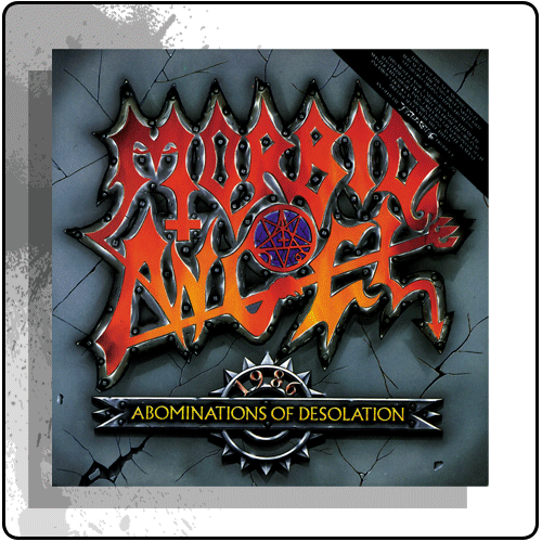 Morbid Angel - Abominations Of Desolation