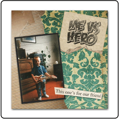 Me Vs Hero - This One's For Our Friends