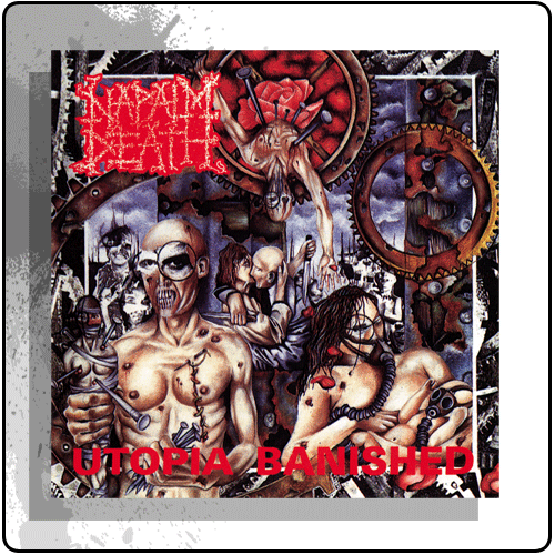 Napalm Death - Utopia Banished