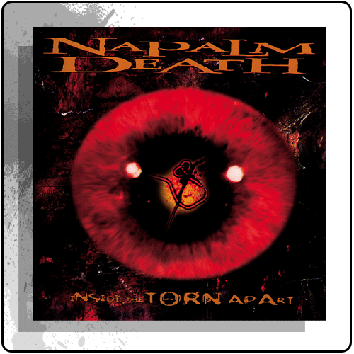 Napalm Death - Inside The Torn Apart