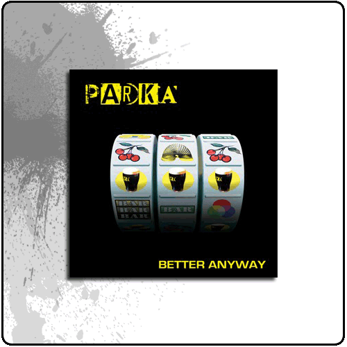 Parka - Better Anyway (Vinyl Single)