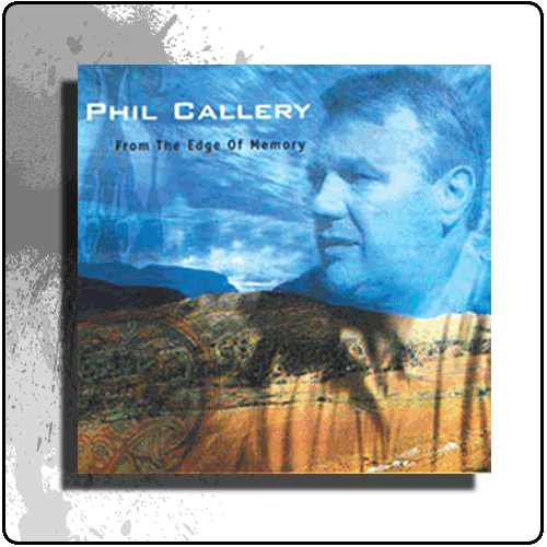 Phil Callery - From The Edge Of Memory