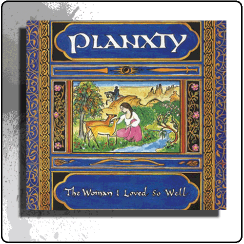 Planxty - The Woman I Loved So Well
