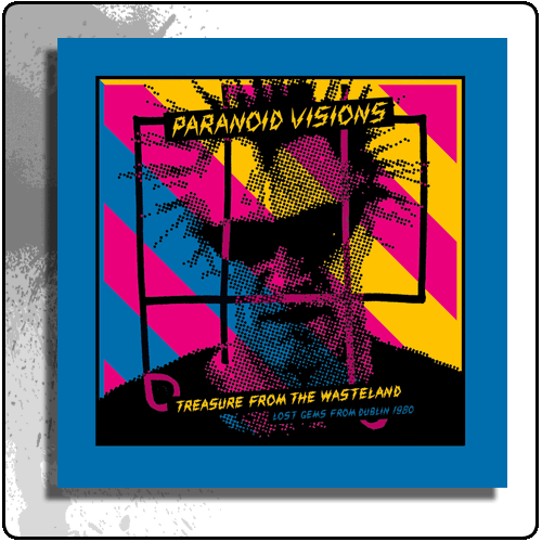 Paranoid Visions - The Treasures From The Wasteland