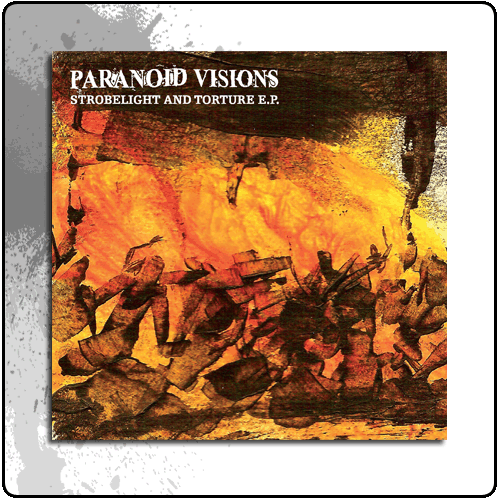 Paranoid Visions - Strobelight & Torture EP