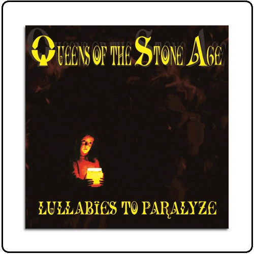Queens Of The Stone Age - Lullabies To Paralyze