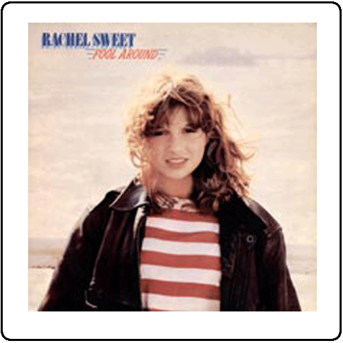 Rachel Sweet - Fool Around