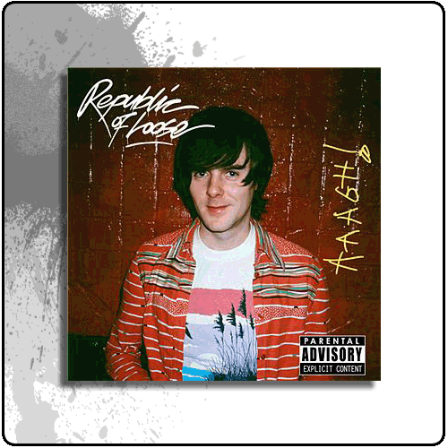 Republic Of Loose - AAAGH!