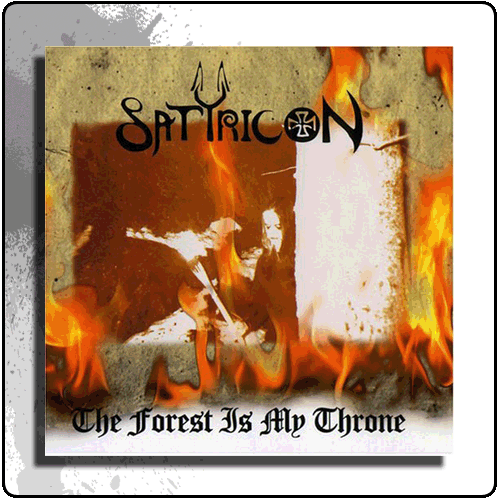 Satyricon - The Forest Is My Throne