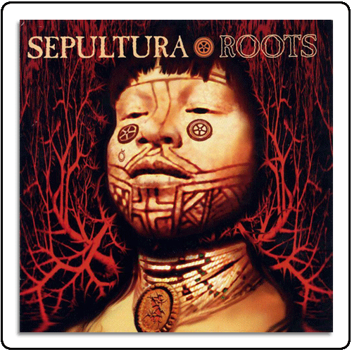 Sepultura - Roots