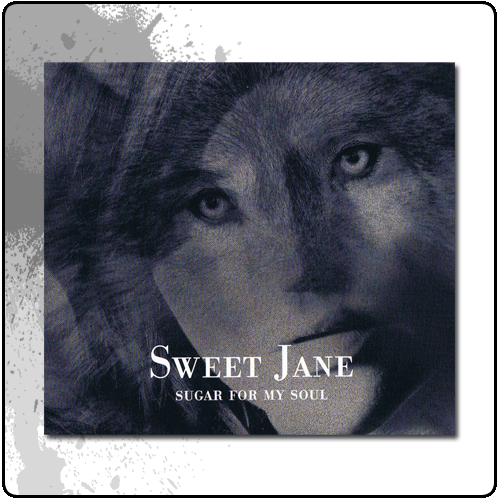Sweet Jane - Sugar For My Soul