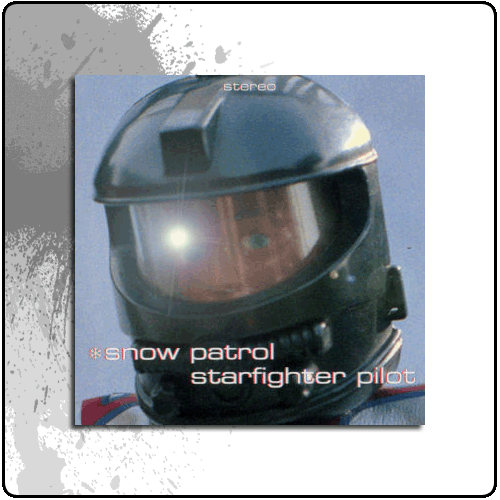 Snow Patrol - Starfighter Pilot (CD Single)