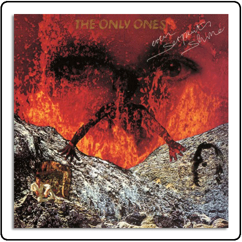 The Only Ones - Even Surpents Shine