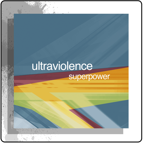 Ultraviolence - Superpower