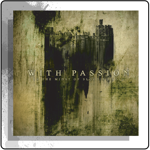 With Passion - In The Midst Of Bloodied Soil
