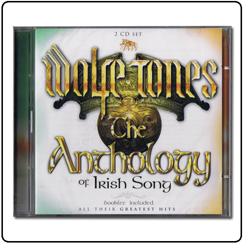 The Wolfe Tones - The Anthology of Irish Song
