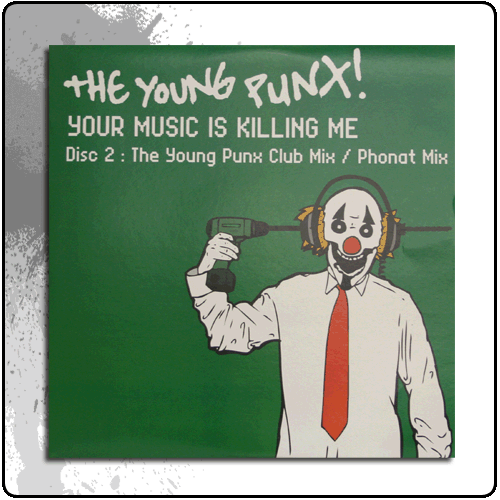 The Young Punx - Your Music Is Killing Me (Disc 2)