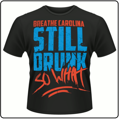 Breathe Carolina - STILL DRUNK SO WHAT