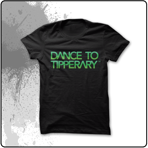Dance To Tipperary - Dance To Tipperary (Black)