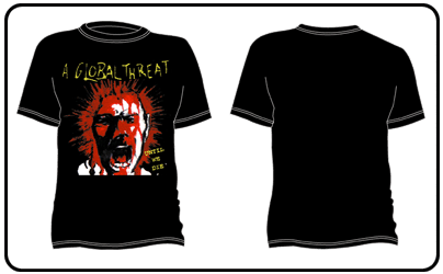 Global Threat - Until We Die