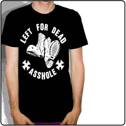 Left For Dead - Asshole