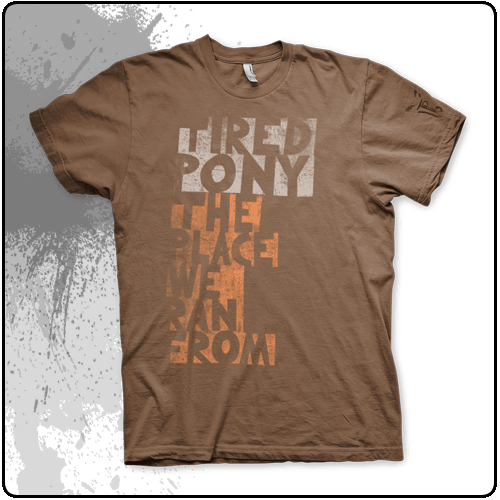 Tired Pony - The Place We Ran From (Mens)
