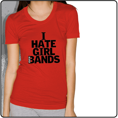 We Rock Like Girls Dont - I Hate Girl Bands (Womens Red)