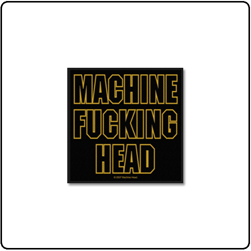 Machine Head - Machine Fucking Head