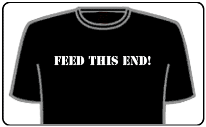 Funny Slogan T-Shirts - Feed This End