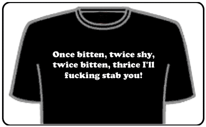 Funny Slogan T-Shirts - Once Bitten