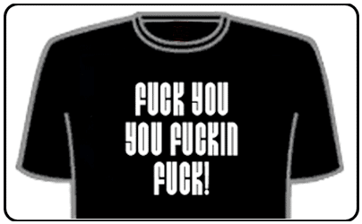 Offensive Slogan T-Shirts - Fuck Fuckin Fuck