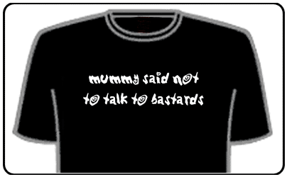 Offensive Slogan T-Shirts - Talk To Bastards