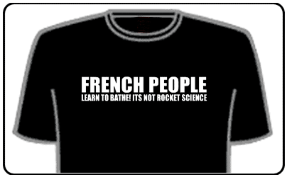Offensive Slogan T-Shirts - French People