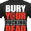 Bury Your Dead - BURY YOUR F***ING DEAD