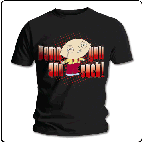 Family Guy - Damn You And Such