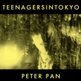 Back Yard Recordings : Teenagersintokyo - Peter Pan