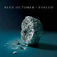Blue October : Foiled