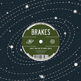 Brakes : Dont Take Me To Space