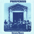 Christie Moore : Prosperous