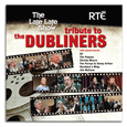 The Dubliners : The Late Late Show Tribute To The Dubliners