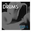 The Drums : Days