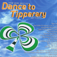 Dance To Tipperary : The Very Best Of Dance to Tipperary - Lets Party