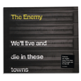 The Enemy : We'll Live And Die In These Towns (Album) With Sleeve