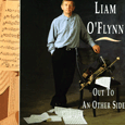 Liam O'Flynn : Out To Another Side