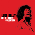 Luke Kelly : The Definitive Collection