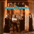 MACA : Blood & Gold